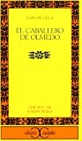 Vega, Lope De: El Caballero De Olmedo