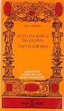 Vicente, Gil: Auto Da Barca Da Gloria: Nao D'amores Vicente, Gil: Auto Da Barca Da Gloria: Nao D'amores
