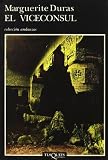 Duras, Marguerite: El Vice Consul/the Vice-Consul Duras, Marguerite: El Vice Consul/the Vice-Consul
