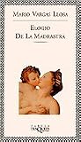 Llosa, Vargas: Elogio De LA Madrastra/in Praise of the Step-Mother