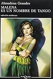 Grandes, Almudena: Nombre de Tango
