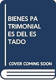 Chinchilla Marin, Carmen: Bienes Patrimoniales Del Estado: Conceptos Y Formas De Adquisicion Por Atribucion De Ley Chinchilla Marin, Carmen: Bienes Patrimoniales Del Estado: Conceptos Y Formas De Adquisicion Por Atribucion De Ley