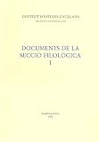 Institut d'Estudis Catalans: Documents De La Seccio Filologica Institut d'Estudis Catalans: Documents De La Seccio Filologica