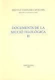 Institut d'Estudis Catalans: Documents De La Seccio Filologica Institut d'Estudis Catalans: Documents De La Seccio Filologica