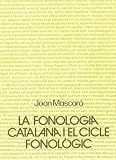 Mascaro, Joan: La Fonologia Catalana I El Cicle Fonologic Mascaro, Joan: La Fonologia Catalana I El Cicle Fonologic