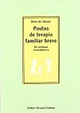 De Shazer, Steve: Pautas de terapia familiar breve/ Patterns of Brief Family Therapy: Un enfoque ecosistemico/ an Ecosystemic Approach