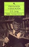 Jung, Carl G.: Psicologia Y Educacion Jung, Carl G.: Psicologia Y Educacion