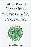 Corriente, F.: Gramatica Y Textos arabes Elementales Corriente, F.: Gramatica Y Textos arabes Elementales