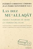 Corriente, F.: Las Diez Mu'allaqat: Poesia Y Panorama De Arabia En Visperas Del Islam Traduccion Literal Y Completa De Los Diez Poemas Originales, Anotada Y Comentada En Los Aspectos Literario E Historico Corriente, F.: Las Diez Mu'allaqat: Poesia Y Panorama De Arabia En Visperas Del Islam Traduccion Literal Y Completa De Los Diez Poemas Originales, Anotada Y Comentada En Los Aspectos Literario E Historico