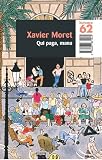 Moret, Xavier: Qui Paga, Mana Moret, Xavier: Qui Paga, Mana