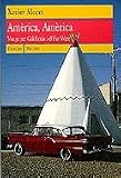 Moret, Xavier: America, America: Viatge per California I El Far-West Moret, Xavier: America, America: Viatge per California I El Far-West
