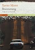 Moret, Xavier: Boomerang: Viatge Al Cor D'Austràlia Moret, Xavier: Boomerang: Viatge Al Cor D'Austràlia