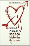 Canals, Cuca: 500.000 Historias De Amor