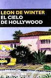 Winter, Leon de: El Cielo De Hollywood Winter, Leon de: El Cielo De Hollywood