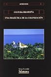 Bosi, Alfredo: Dialectica De La Colonizacion