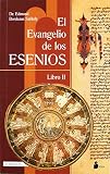 Bordeaux Szekely, E: El Evangelio De Los Esenios II Bordeaux Szekely, E: El Evangelio De Los Esenios II
