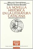 Serrahima, Maurici: La Novella Historica En La Literatura Catalana Serrahima, Maurici: La Novella Historica En La Literatura Catalana