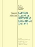 Medina, Jaume: La Poesia Llatina De Montserrat En Els Segles XVI I XVII: El Codex Brenach De L'Arxiu Episcopal De Vic