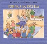 Le Masne, Christophe: Tom Va a LA Escuela / Tom Goes to School