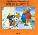 Le Masne, Christophe: Tom En El Hospital/ Tom in the Hospital