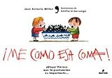Millan, Jose Antonio: Me Como Esa Coma!/ I Eat that Comma Millan, Jose Antonio: Me Como Esa Coma!/ I Eat that Comma