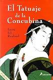 Rowland, Laura Joh: El Tatuaje De LA Concubina Rowland, Laura Joh: El Tatuaje De LA Concubina