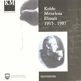 Corominas, Joan: Koldo Mitxelena Elissalt, 1915-1987: Erakusketa, 1997ko Martxoak 21 -- Maiatzak 10 = Exposicion, 21 De Marzo -- 10 De Mayo