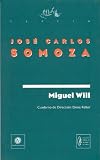 Somoza, José Carlos: Miguel Will: Teatro Somoza, José Carlos: Miguel Will: Teatro