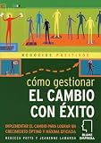 Jeanenne Lamarsh: Como Gestionar El Cambio Con Exito / Managing Change for Success:Effecting Change for Optimum Growth and Maximum Efficiency: Implementar El Cambio Para Lograr Un Crecimiento Optimo Y Maxima Eficacia/ Effecting Change for Optimum Growth and Maximum Efficiency
