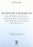 Vicente, Gil: Autos De Las Barcas Vicente, Gil: Autos De Las Barcas