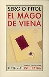 Pitol, Sergio: El Mago De Viena Pitol, Sergio: El Mago De Viena