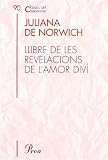 Julian of Norwich: Llibre de les Revelacions de L'amor Diví Julian of Norwich: Llibre de les Revelacions de L'amor Diví