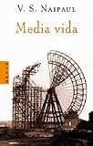 Media Vida (8483069660) by Naipaul, V.S. Naipaul, V.S.: Media Vida