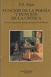 Eliot, T. S.: Funcion De La Poesia Y Funcion De La Critica