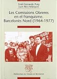 Les Comissions Obreres En El Franquisme: Barcelones Nord (1964-1977) (8484157407) by Ferrando Puig, Emili Ferrando Puig, Emili: Les Comissions Obreres En El Franquisme: Barcelones Nord (1964-1977)