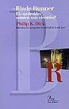 Dick, Philip K.: Blade Runner: Els Androides Somien Xais El&egrave;ctrics?
