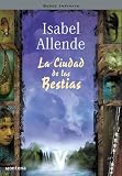 Allende, Isabel: La Ciudad De Las Bestias / City of the Beasts