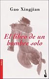 El Libro De UN Hombre Solo (8484531422) by Xingjian, Gao Xingjian, Gao: El Libro De UN Hombre Solo