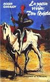 Garaudy, Roger: La Poesia Vivida/ Lived Poetry: Don Quijote/Don Quixote