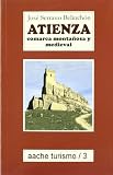 Serrano Belinchon, Jose: Atienza: Comarca Montanosa Y Medieval