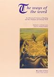 Gomez Lara, Manuel J.: The Ways of the Word: An Advanced Course on Reading and the Analysis of Literary Texts