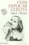 Cone Bryant, Sara: Com Explicar Contes Cone Bryant, Sara: Com Explicar Contes