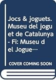 Puig, Jordi: Jocs and Joguets: Museu Del Joguet de Catalunya, Figueres