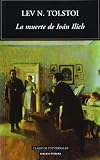 Tolstoi, Lev N.: La muerte de Ivan Ilich / The Death of Ivan Ilyich Tolstoi, Lev N.: La muerte de Ivan Ilich / The Death of Ivan Ilyich