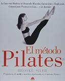 Siler, Brooke: El Metodo Pilates
