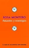 Montero, Rosa: Amantes Y Enemigos/lovers And Enemies Montero, Rosa: Amantes Y Enemigos/lovers And Enemies