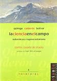 Casado de Otaola, Santos: La Ciencia En El Campo: Quiroga, Calderon, Bolivar  Naturaleza Y Regeneracionismo