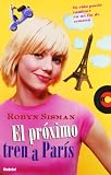 Sisman, Robyn: El proximo tren a Paris/The Next Train to Paris Sisman, Robyn: El proximo tren a Paris/The Next Train to Paris