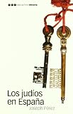Perez, Joseph: Los Judios En Espana