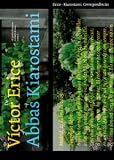 Elena, Alberto: Erice-Kiarostami: Correspondences